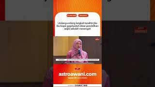Undang undang langkah terakhir jika ibu bapa gagal patuh dasar pendidikan wajib sekolah menengah