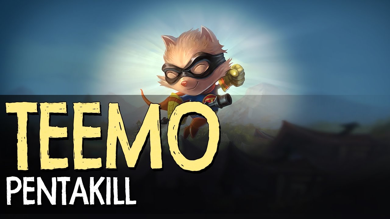 TEEMO PENTAKILL (League of Legends)