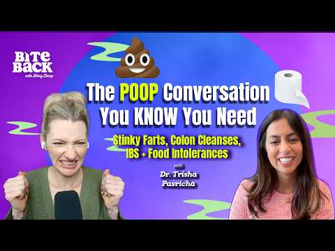 The Poop Conversation Need (farts, Colon Cleanses, Ibs & Food Intolerances) With Dr. Trisha Pasricha