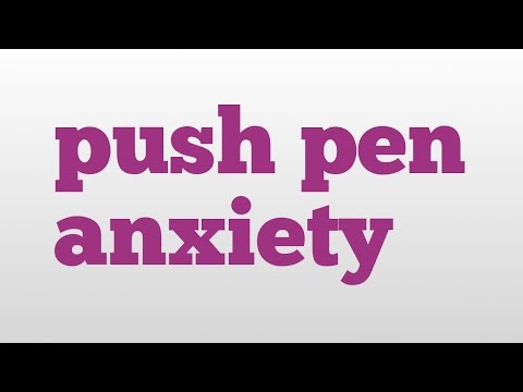 push pen anxiety meaning and pronunciation by Moronic Tuesdays