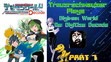 Trouzr plays Digimon World Re: Digitize Decode for the first time! Part 7!