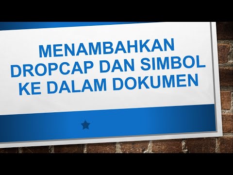 Menambahkan Dropcap dan Simbol ke dalam Dokumen Microsoft Word