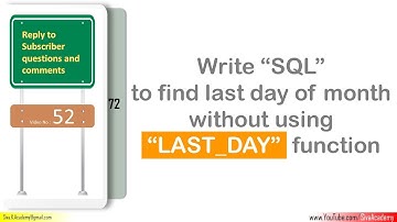 Subscriber Comments Reply Video 52 SQL to find the last day of month without using last day function