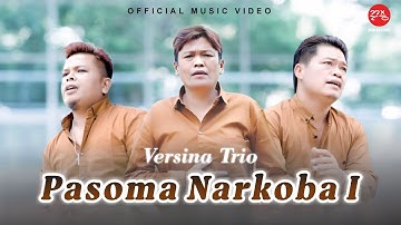 Versina Trio - Pasoma Narkoba I (Official Music Video)