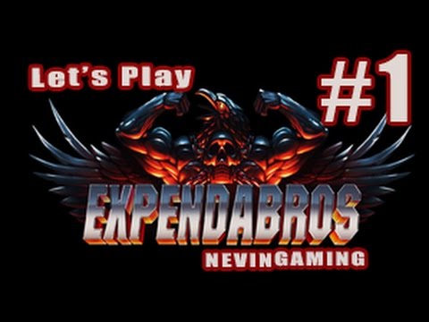 Let's Play expendabros episode 1 ( nevin Gaming )