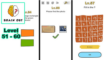 Brain Out 51 52 53 54 55 56 57 58 59 60 Solution / Answer