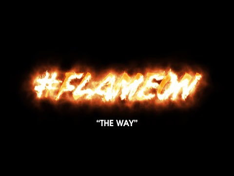 #FLAMEON - THE WAY