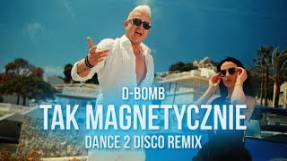 D-B0MB - Tak Magnetycznie (Dance 2 Disco Remix) Nowość Disco Polo 2023