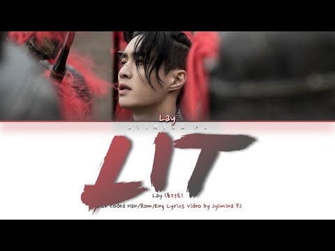 LAY (张艺兴) - 'Lit (莲)' Lyrics (Color Coded_Chin_Pin_Eng)