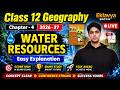 Water Resources Class 12 Geography | Chapter 4 One Shot | 2026-27 Live Class