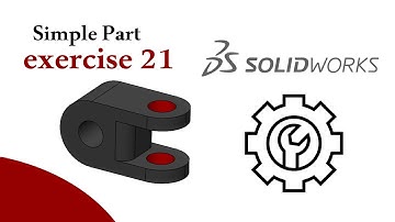 SolidWorks Tutorial - Simple part Exercise 21