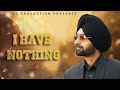 I have nothing  karmveer  full  lucky nagra  kc production  new song 2019