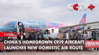 Chinas Homegrown C919 Aircraft Launches New Domestic Air Route