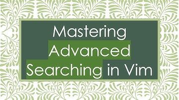 Mastering Advanced Searching in Vim