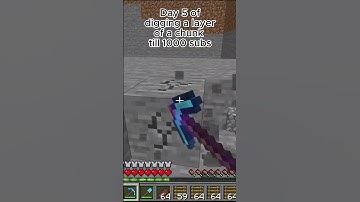 Day 5 of breaking a layer of a chunk till 1000 Subs