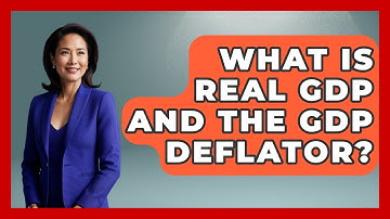 What Is Real GDP And The GDP Deflator? - Inflation Insight Channel