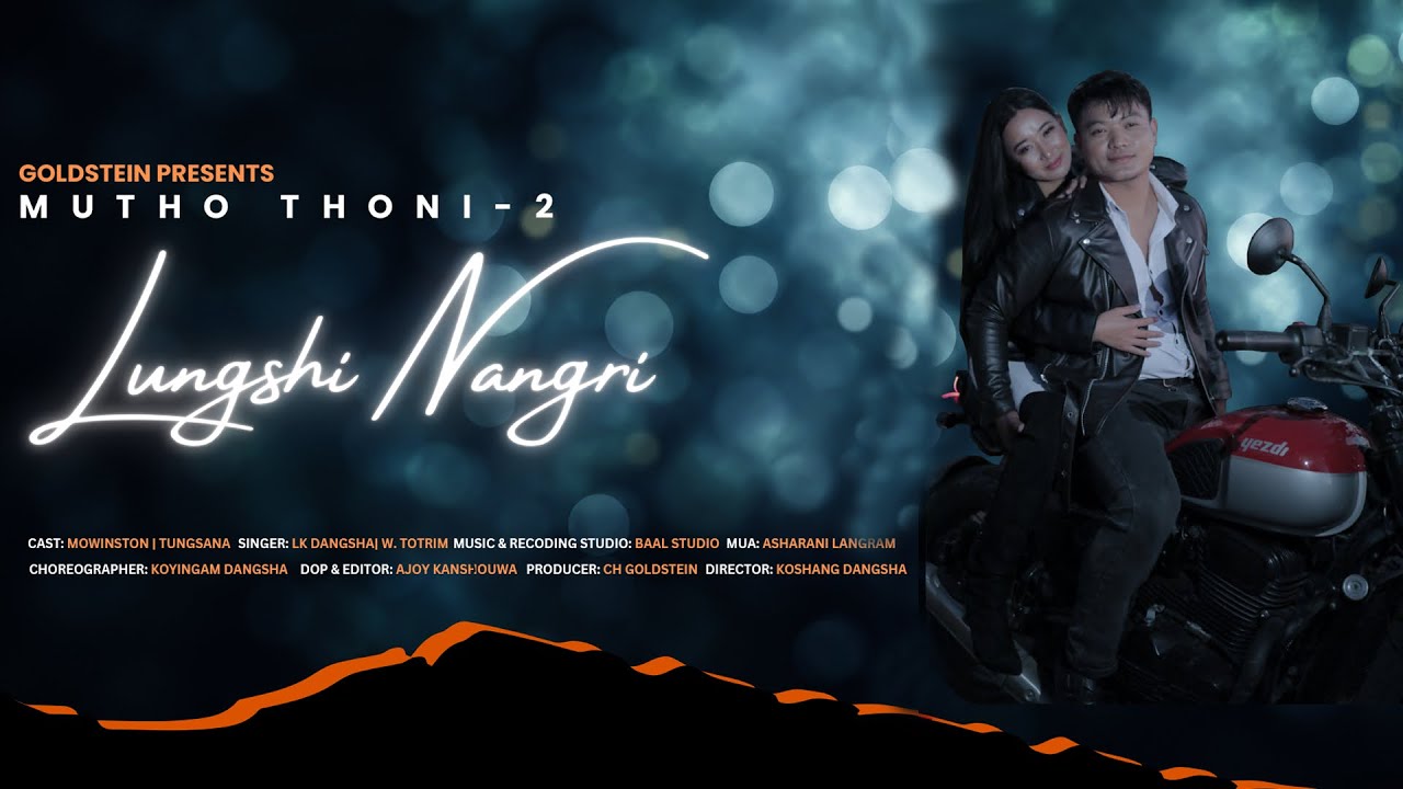 Lungshi Nangri  LK Dangsha  W Totrim  Mowinston  Tungsana  Official Maring Music Video 2022
