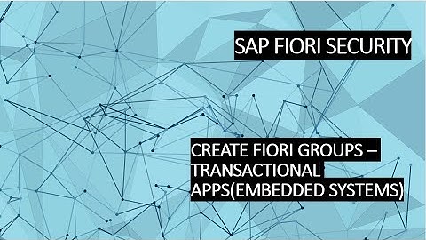3.1 CREATE FIORI GROUPS - TRANSACTIONAL APPS