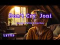 Don T Cry Joni Lyrics 一首有故事性的老歌 隨著影音進入超展開的劇情 中英文歌詞