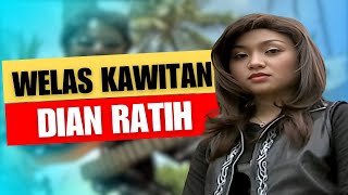 Dian Ratih - WELAS KAWITAN