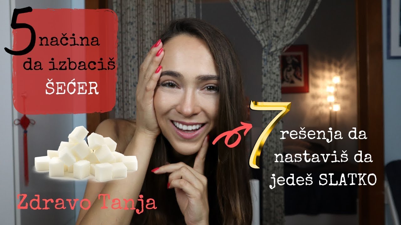 5 NAČINA DA IZBACIŠ BELI ŠEĆER + 7 NAČINA DA IPAK JEDEŠ SLATKO I Kako da izbaciš šećer zauvek!