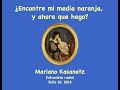 ¿Encontre mi media naranja y ahora qué hago?  Entrevista a Mariano Kasanetz - 2016-07-16