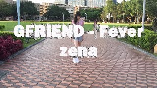 [Kpop In Public] Gfriend (여자친구) - Fever Dance Cover By Zena