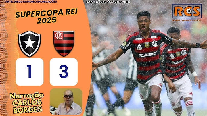 Botafogo 1 x 3 Flamengo - Supercopa Rei 2025 - Gols do Jogo - Narração Carlos Borges