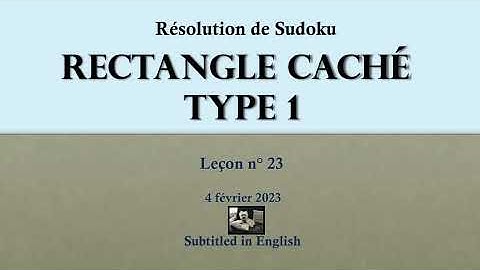 SUDOKU RECTANGLE CACHÉ TYPE 1 Tuto 23 : Théorie et pratique à l