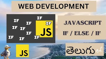 Web Development JAVASCRIPT  IF / ELSE IF DETAIL EXPLANATION in Telugu ( Lesson - 15 )