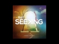 The Seeking - Yours Forever [NEW 2012]