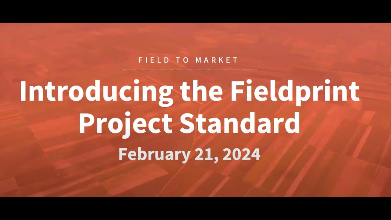 Field to Market In Focus Introducing the Fieldprint Project Standard