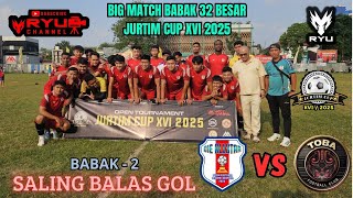 BABAK 2, CIE ALLSTAR FC VS TOBA FC || 32 BESAR JURTIM CUP 2025