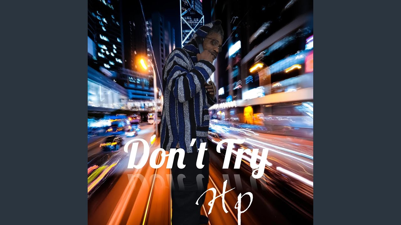 Watch Dont Try on YouTube Watch Dont Try on YouTube