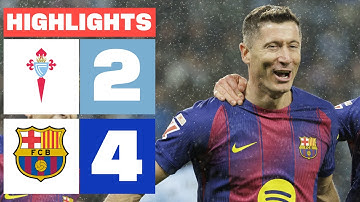 CELTA 2 - 4 FC BARCELONA | HIGHLIGHTS LALIGA EA SPORTS