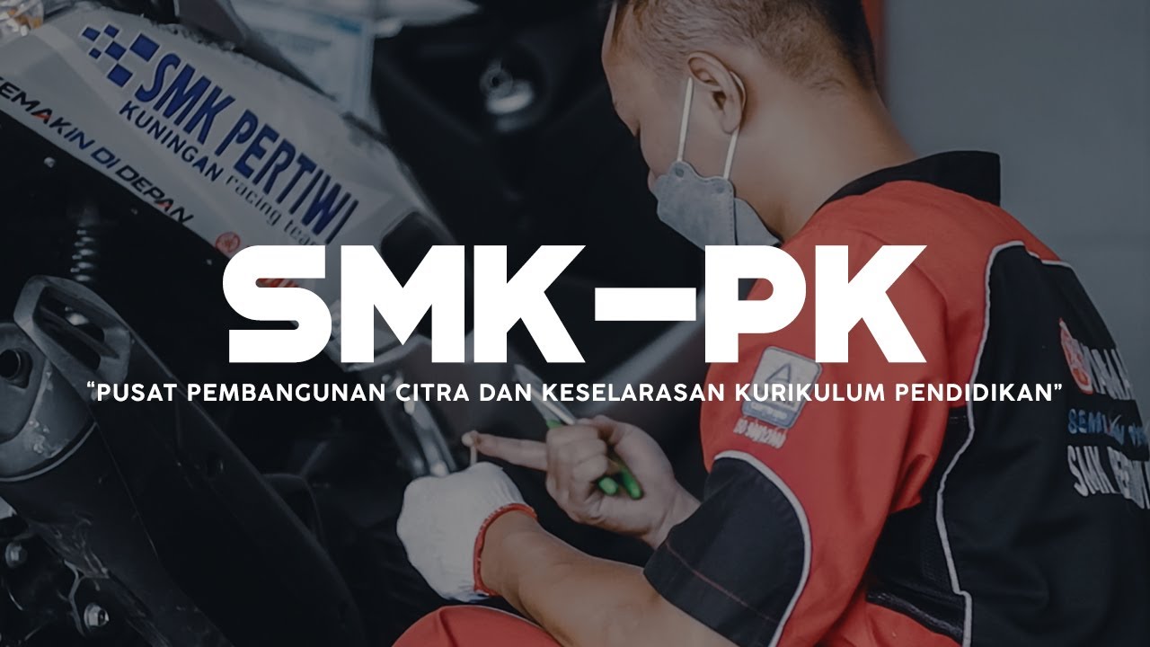 SMK-PK: “Pusat Pembangunan Citra dan Keselerasan Kurikulum Pendidikan”