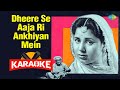 Dheere Se Aaja Ri Ankhiyan Mein - Karaoke With Lyrics | Lata Mangeshkar | Old Hindi Song Karaoke