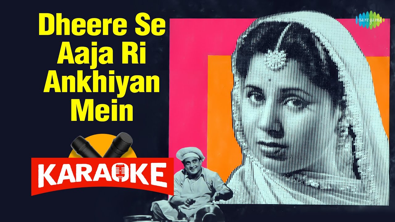 Dheere Se Aaja Ri Ankhiyan Mein Karaoke With Lyrics Lata Mangeshkar