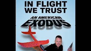 👍🏻 Rough Draft Trailer: In Flight We Trust: An American Exodus