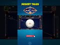Desert Tales Table 8 ball pool ✅💯 #8ballpoolgame #8ballpooltipsandtricks #8BallPool #games