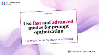 AI Context Flow: Fast Mode vs Advanced Mode for Prompt Optimization (Which Should You Use)