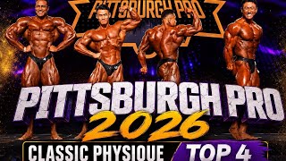 PITTSBURGH PRO 2026 🔥 Classic Physique Top 4 Battle | Insane Posing & Conditioning 💪