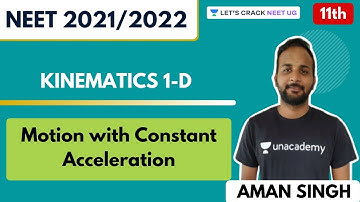 L6: Kinematics 1-D - Motion with Constant Acceleration | Class 11th | NEET Physics | NEET 2021/2022