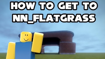 HOW TO GET TO NN_FLATGRASS IN NICO’S NEXTBOTS
