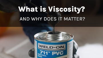 Weld-On 101 Why Viscosity Matters Video