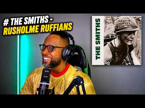 THE SMITHS - RUSHOLME RUFFIANS REACTION 🤯🎸 THIS IS SO ADDICTIVE!