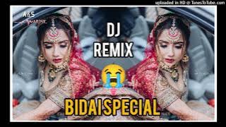 Babul Chhodi Na Jaye Teri Galiyon Bidai Special DJ ANUJ BANDA DJ ROHIT ROY DJ VICKY MOHOBA DJ ABK MA