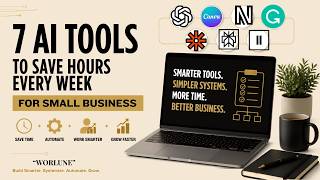 7 AI Tools That Save Small Business Owners Hours Every Week