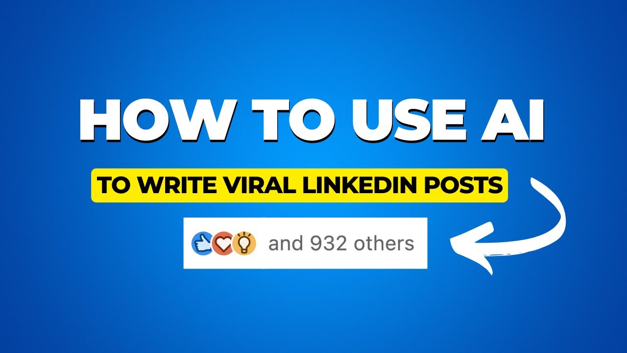 [TUTORIAL] How I Wrote a Viral LinkedIn Post With AI (That Got 800 ...