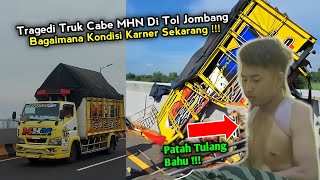 Kondisi Sekarang Karnet Truk MHN Sesudah Laka Di Tol Jombang | Ikut Prihatin😌